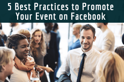 5 Best Practices to Promote Your Event on Facebook and Boost Registrations