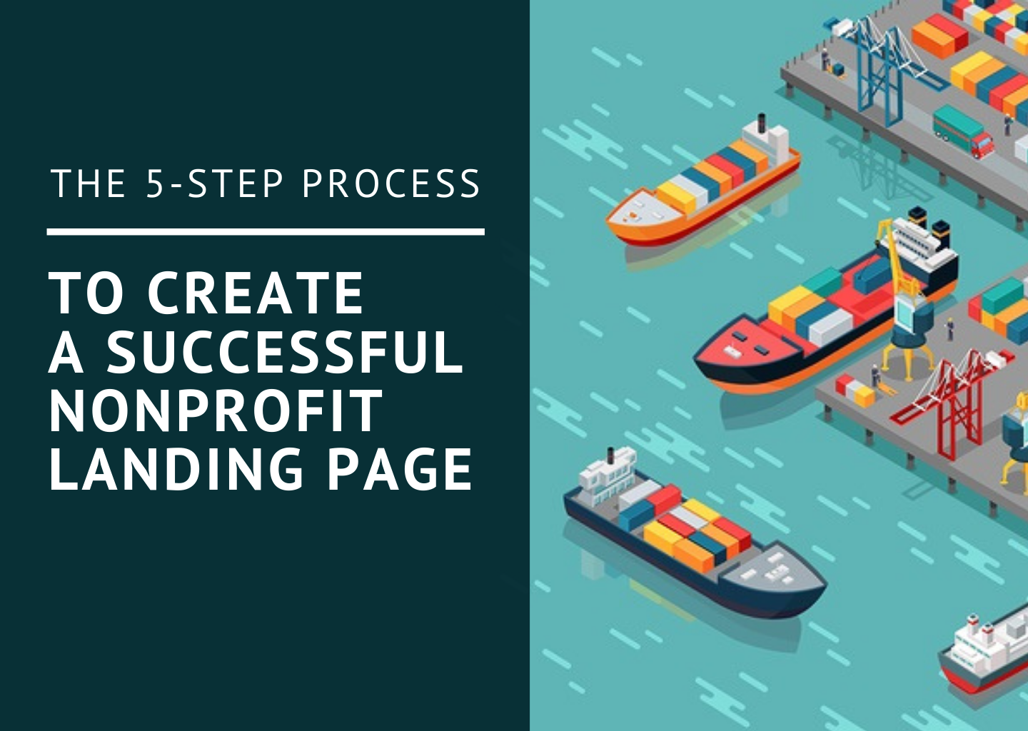 The 5-Step Process to Create a Successful Nonprofit Landing Page